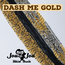 Load image into Gallery viewer, Dash Me Gold